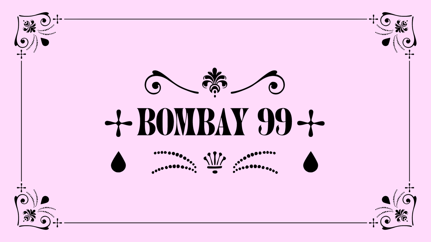 Bombay 99 new sign