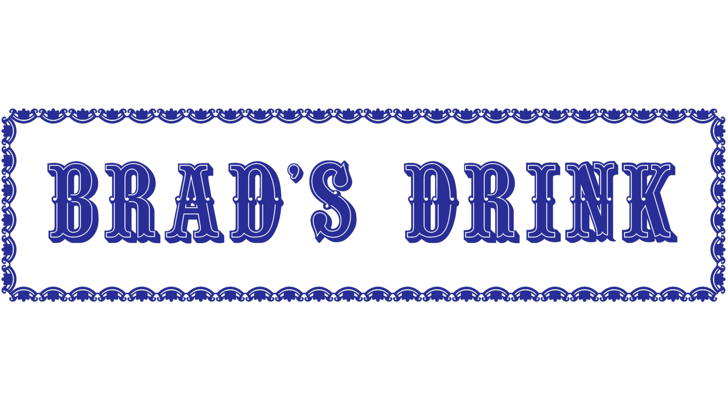 Brads drink sign 1893 1898